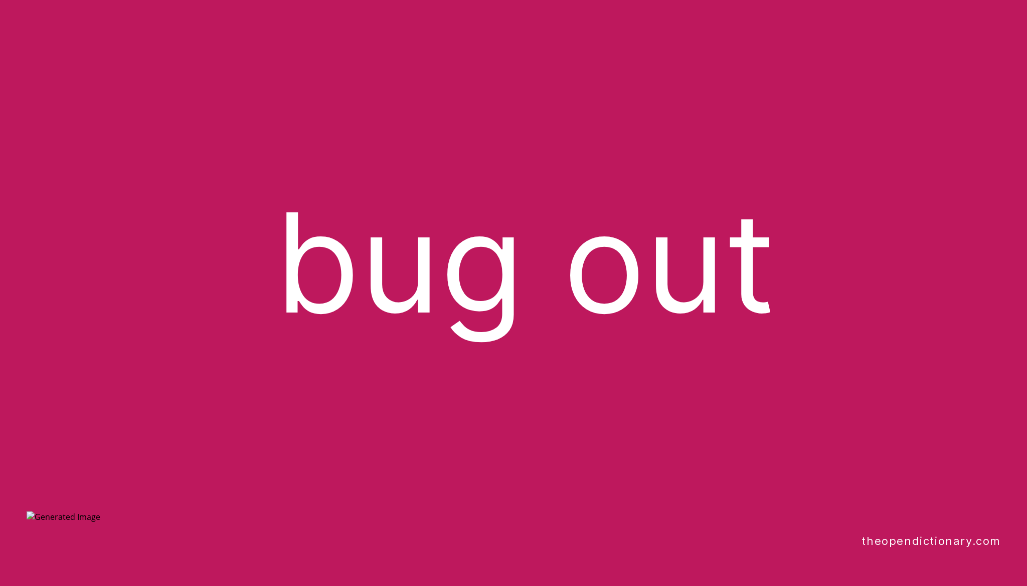 bug-out-phrasal-verb-bug-out-definition-meaning-and-example